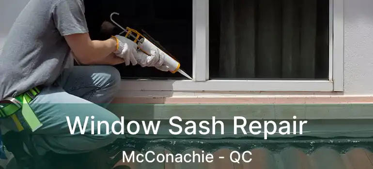 Window Sash Repair McConachie - QC