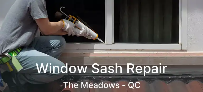  Window Sash Repair The Meadows - QC