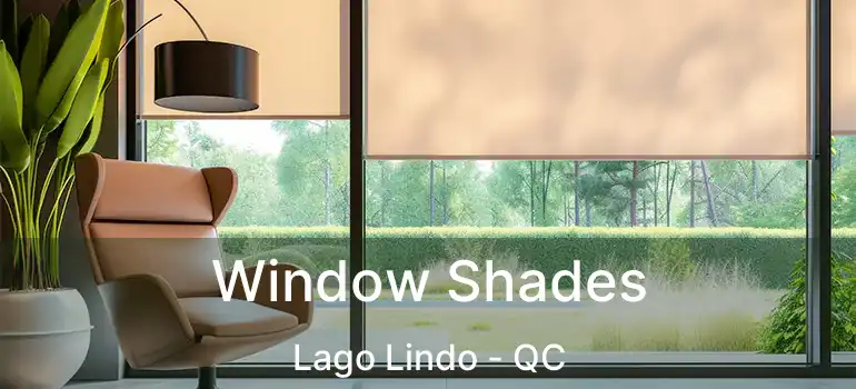  Window Shades Lago Lindo - QC