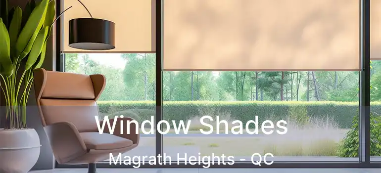  Window Shades Magrath Heights - QC