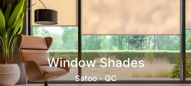  Window Shades Satoo - QC