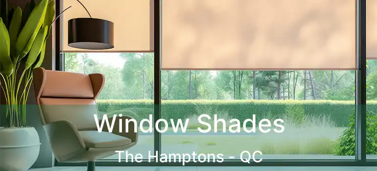  Window Shades The Hamptons - QC