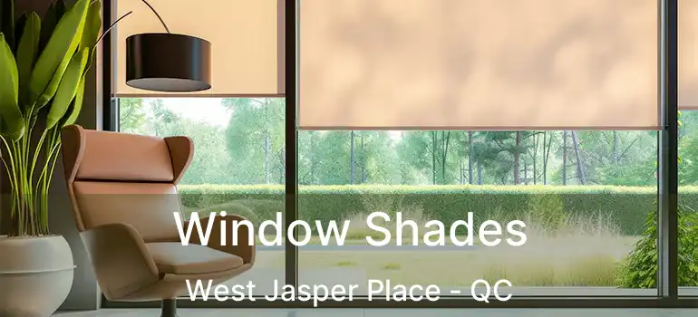  Window Shades West Jasper Place - QC