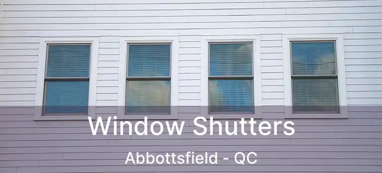  Window Shutters Abbottsfield - QC