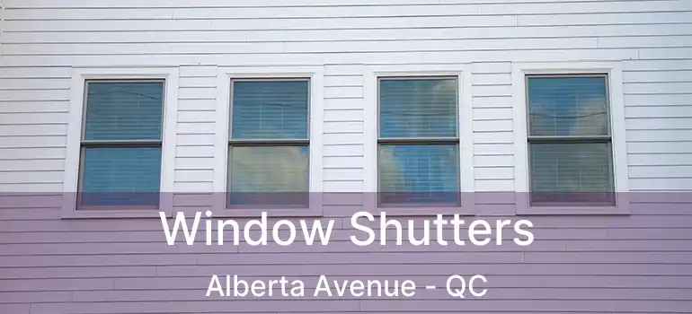  Window Shutters Alberta Avenue - QC