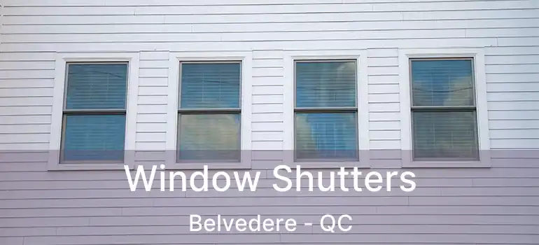  Window Shutters Belvedere - QC