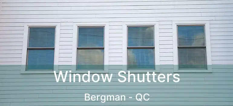  Window Shutters Bergman - QC