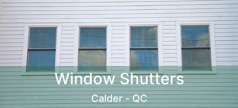  Window Shutters Calder - QC
