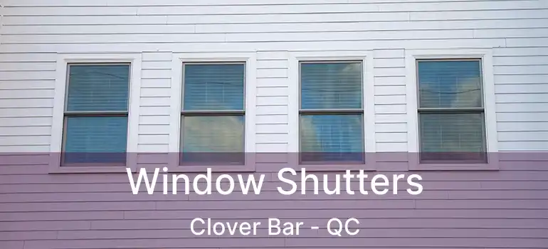  Window Shutters Clover Bar - QC