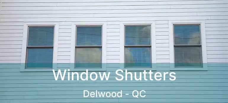  Window Shutters Delwood - QC