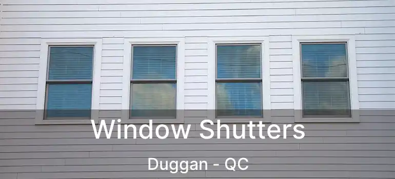  Window Shutters Duggan - QC