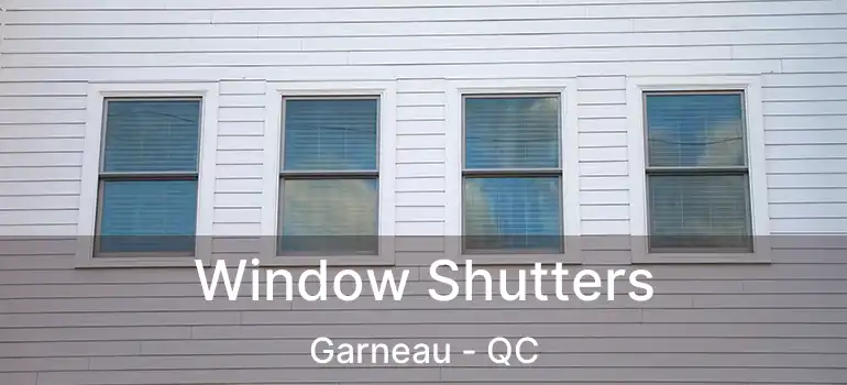  Window Shutters Garneau - QC