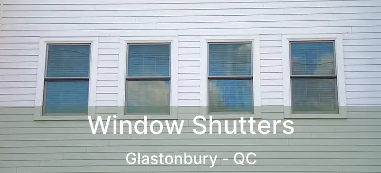  Window Shutters Glastonbury - QC