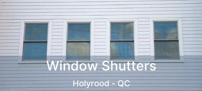  Window Shutters Holyrood - QC