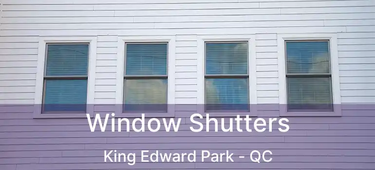  Window Shutters King Edward Park - QC