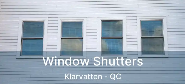  Window Shutters Klarvatten - QC