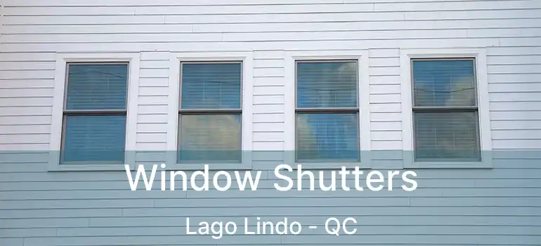  Window Shutters Lago Lindo - QC