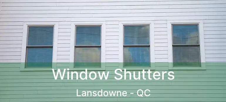  Window Shutters Lansdowne - QC