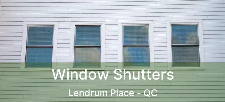  Window Shutters Lendrum Place - QC