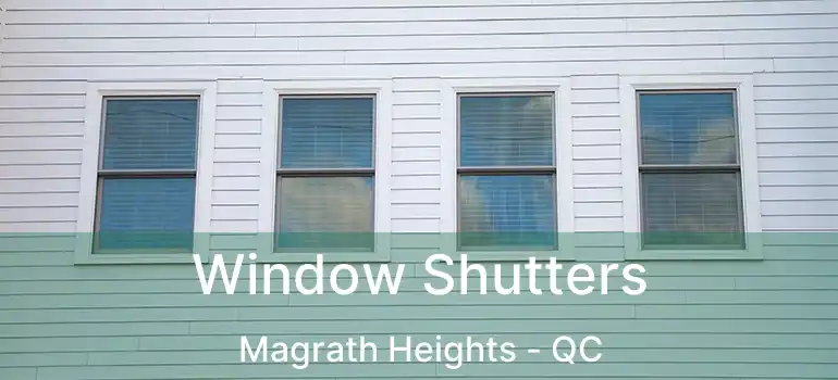 Window Shutters Magrath Heights - QC