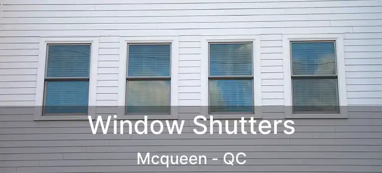  Window Shutters Mcqueen - QC