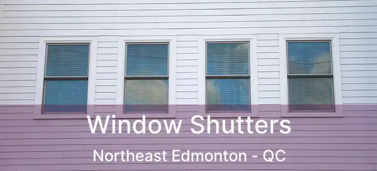  Window Shutters Northeast Edmonton - QC