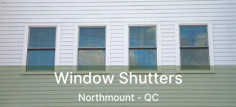  Window Shutters Northmount - QC
