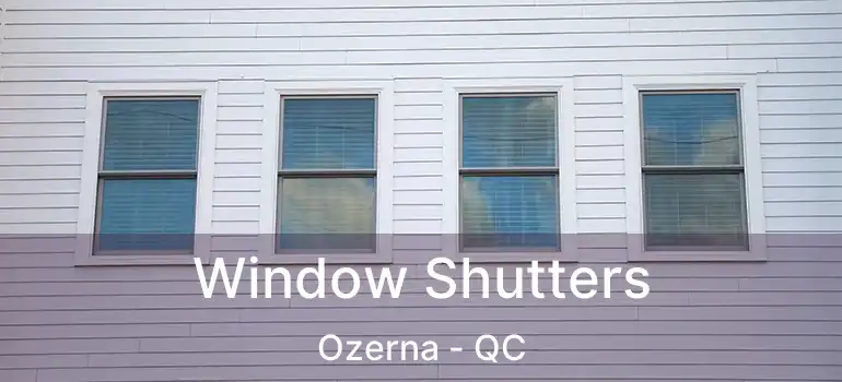  Window Shutters Ozerna - QC