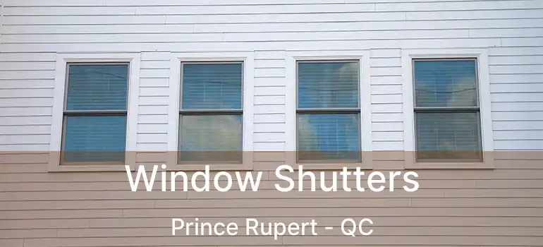  Window Shutters Prince Rupert - QC