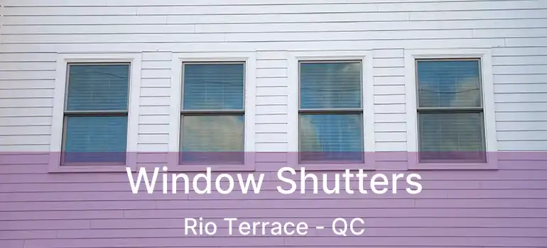  Window Shutters Rio Terrace - QC