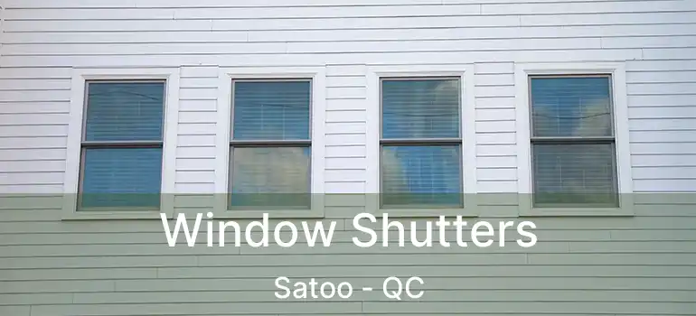  Window Shutters Satoo - QC