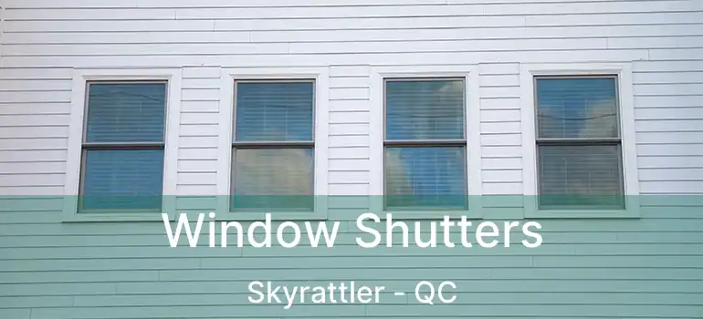 Window Shutters Skyrattler - QC
