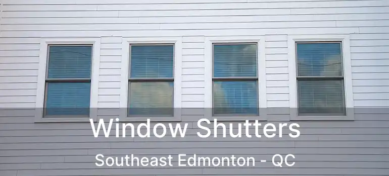  Window Shutters Southeast Edmonton - QC