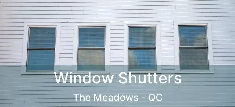  Window Shutters The Meadows - QC