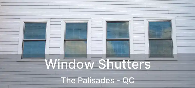  Window Shutters The Palisades - QC