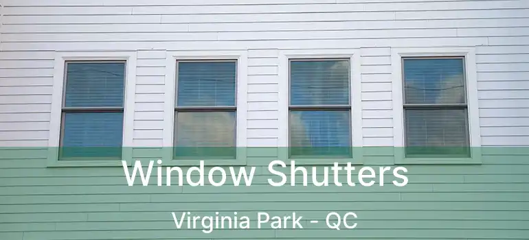  Window Shutters Virginia Park - QC