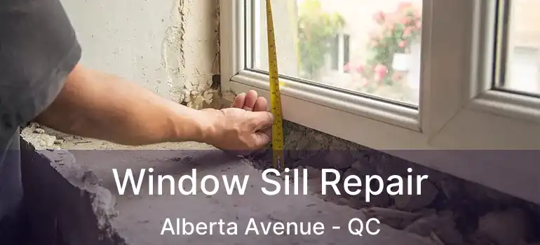  Window Sill Repair Alberta Avenue - QC