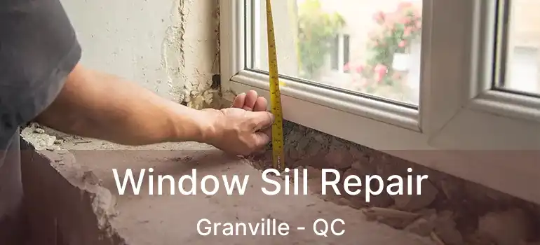  Window Sill Repair Granville - QC