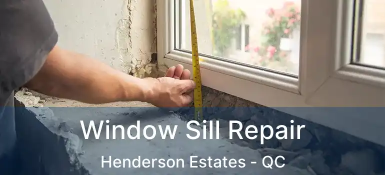  Window Sill Repair Henderson Estates - QC