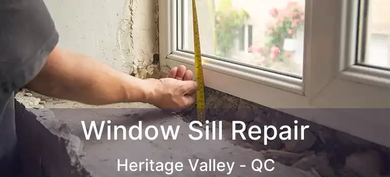  Window Sill Repair Heritage Valley - QC