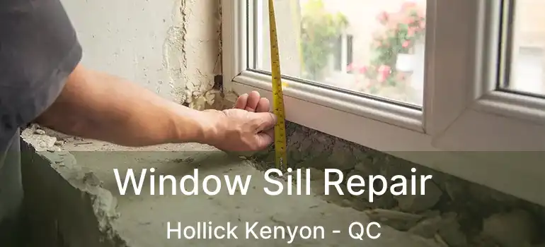  Window Sill Repair Hollick Kenyon - QC