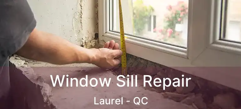  Window Sill Repair Laurel - QC