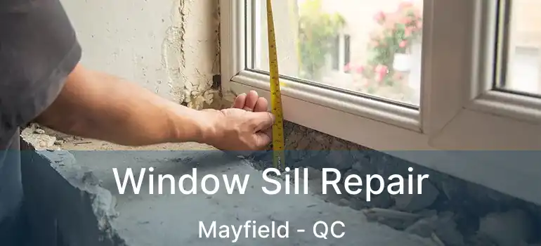  Window Sill Repair Mayfield - QC