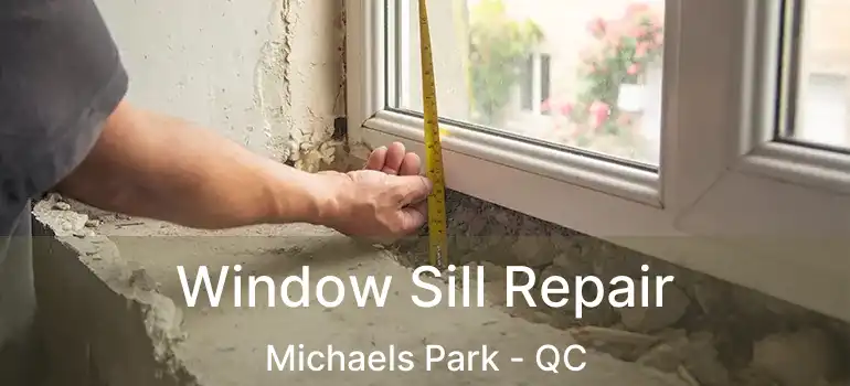  Window Sill Repair Michaels Park - QC