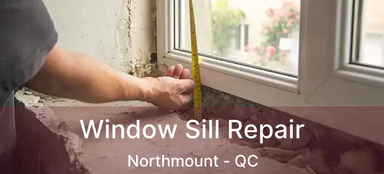  Window Sill Repair Northmount - QC