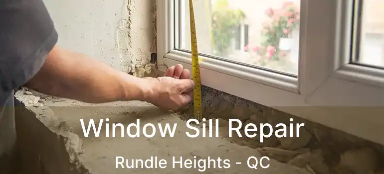  Window Sill Repair Rundle Heights - QC