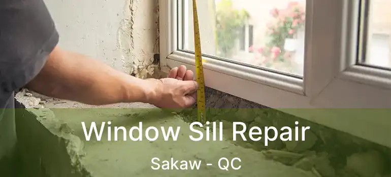  Window Sill Repair Sakaw - QC