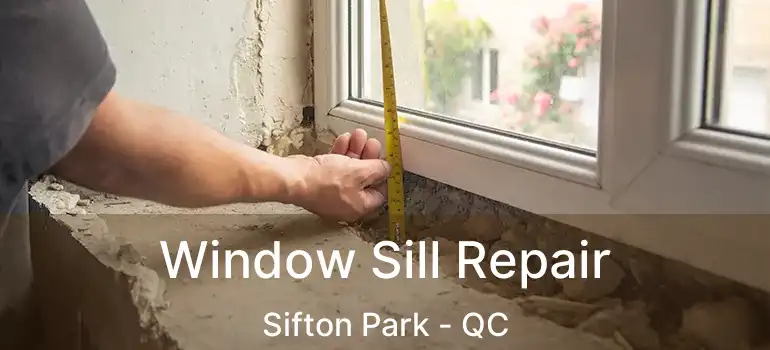  Window Sill Repair Sifton Park - QC