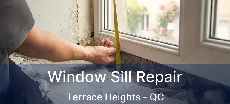  Window Sill Repair Terrace Heights - QC