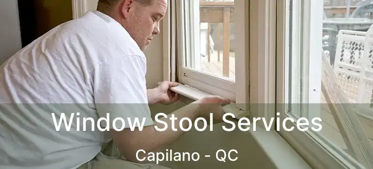  Window Stool Services Capilano - QC